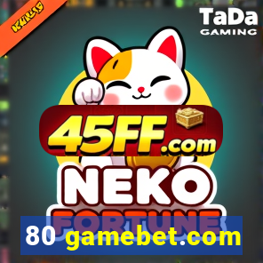 80 gamebet.com